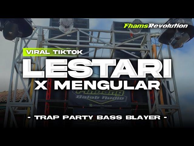 DJ LESTARI X MENGULAR • STYLE TRAP PARTY BASS BLAYER | FHAMS REVOLUTION