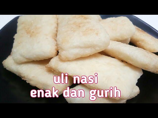 Olahan nasi sisa uli nasi enak gurih