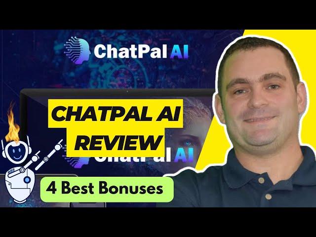 Chatpal ai Review and  Bonuses