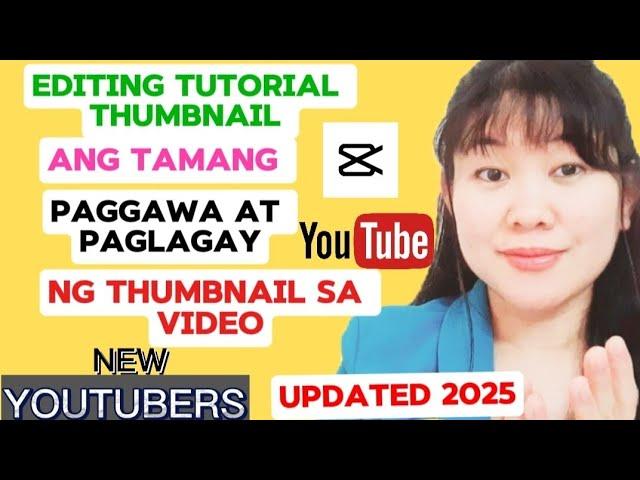 EDITING TUTORIAL THUMBNAIL/ANG TAMANG PAGGAWA AT PAGLAGAY NG THUMBNAIL SA YOUTUBE VIDEO( 2025)