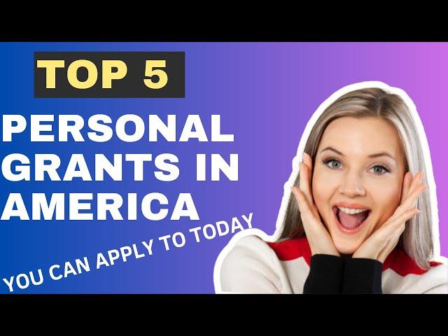 Unveiling America's Easiest Personal Grants Top 5 Opportunities