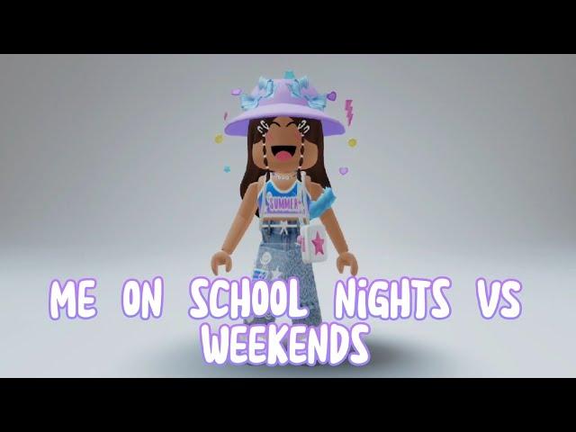 Me On School Nights VS Weekends  ~Roblox Meme 2022~ Fufu Unicorn 