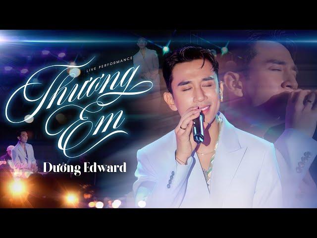 THƯƠNG EM - DƯƠNG EDWARD Live at Mây Lang Thang (Bản Đẹp 4K) | Official Music Video