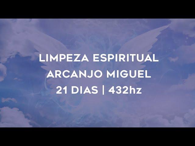 ORAÇÃO DE LIMPEZA ESPIRITUAL DO ARCANJO MIGUEL | 432hz