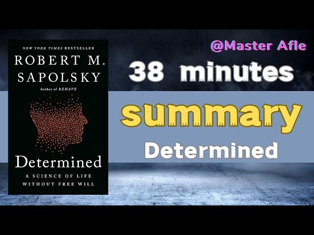 Summary of Determined by Robert M. Sapolsky | 38 minutes audiobook summary | #science