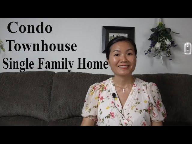 Sự khác nhau giữa Condo, Townhouse, Single family home | Những thuận lợi và bất lợi | Mua nhà ở Mỹ