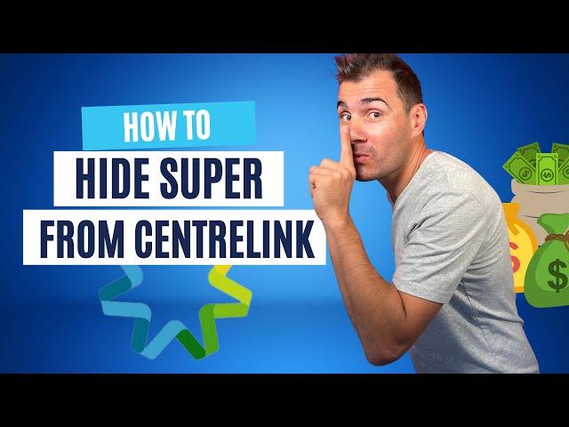 How To Hide Super From Centrelink (Legally)