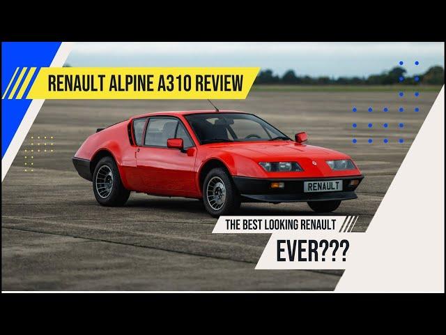 The Renault Alpine A310 Review: the best looking Renault ever made