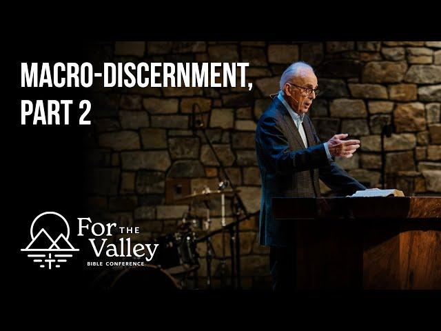 Session 3 - Macro-discernment, Part 2 • John MacArthur