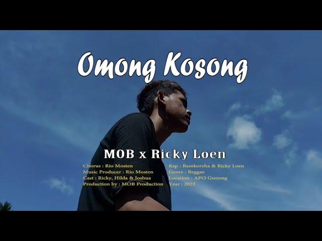 Omong Kosong - MOB x Ricky Loen (MV)