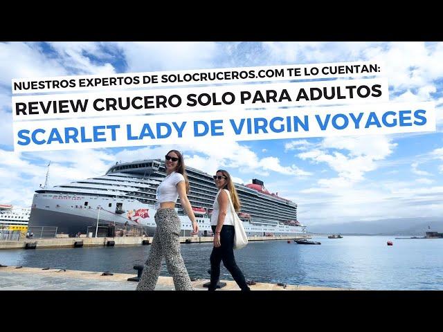 REVIEW CRUCERO SOLO PARA ADULTOS SCARLET LADY - VIRGIN VOYAGES ¡SoloCruceros.com te lo cuenta todo!