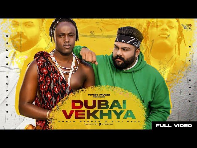 Dubai Vekhya - Bhalu Rapper X Kili Paul 2022 (Official Music Video) | Vivrit Music