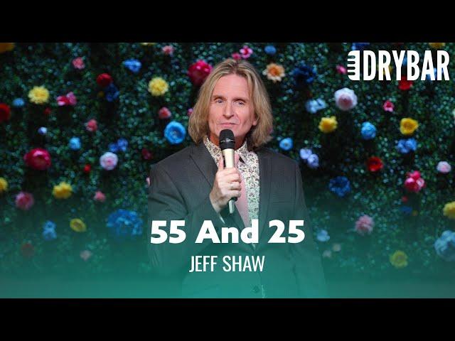 The Difference Between 55 And 25. Jeff Shaw