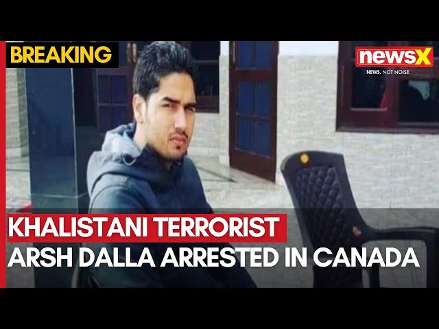 Khalistani Terrorist Arsh Dalla, Close Aide Of Nijjar, Arrested In Canada: Sources | NewsX