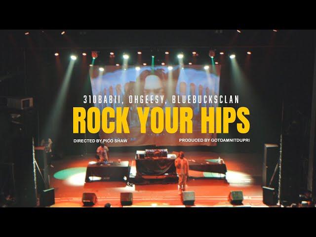 310babii, OhGeesy & BlueBucksClan - rock your hips (Official Lyric Video)