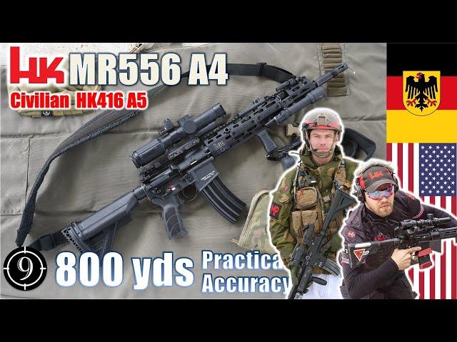 HK's MR556 A4 [Civ. HK416] to 800yds: Practical Accuracy