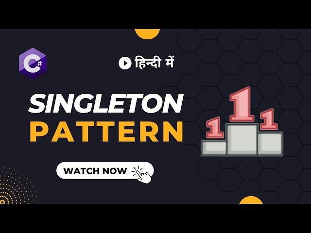 Singleton Design Pattern explained in Hindi (हिंदी) with code example C# | Design Patterns Series