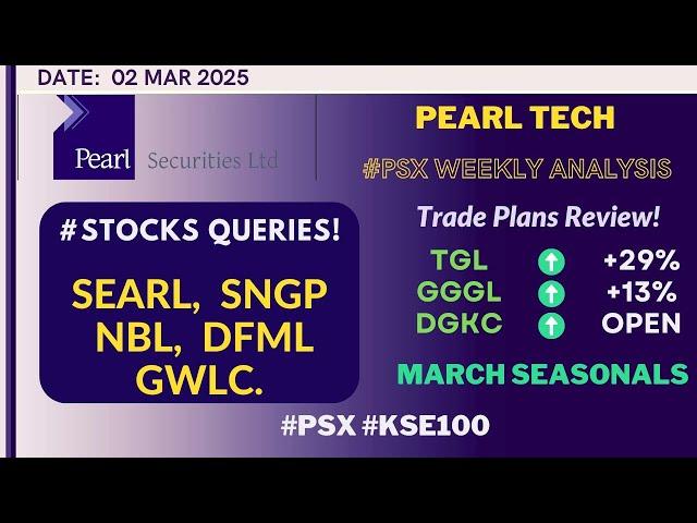 #PSX | Pearl Tech; KSE100 MARCH Seasonality! Will the Bulls Prevail?