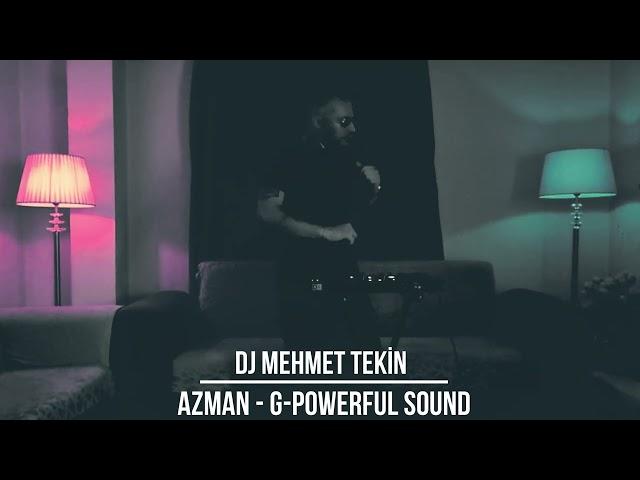 Dj Mehmet Tekin - Azman - G-Powerful Sound - Official Video