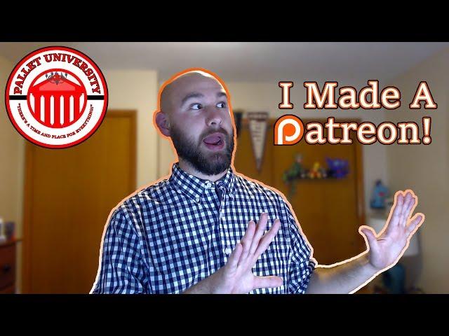 I Made A Patreon! ll Pallet University