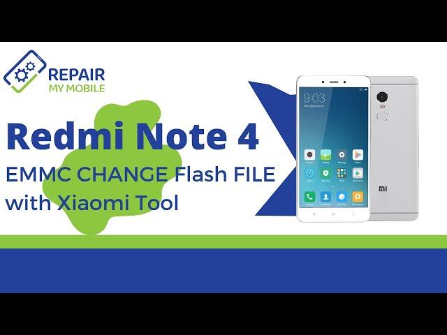 Redmi Note 4 EMMC Change Flash File With Xiaomi Tool