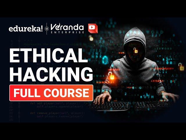 Ethical Hacker Full Course - 10 Hours [2024] | Ethical Hacking Course For Beginners | Edureka Live