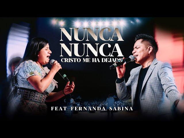 NUNCA NUNCA CRISTO ME HA DEJADO | JACOBO REYNOSO FEAT. FERNANDA SABINA