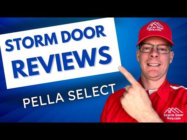 No BS Pella Select Storm Door Review