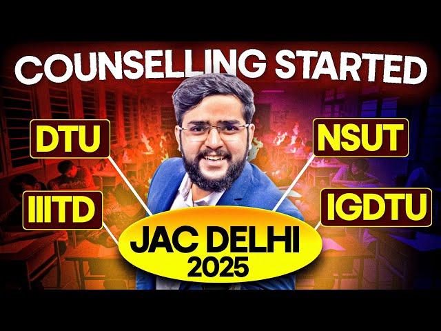  JAC Delhi Counselling 2025 Started | DTU, NSUT, IIITD Cutoff, Full Process, Spot Round & Fees