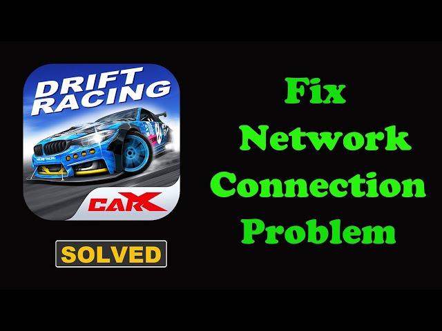 How To Fix CarX Drift Racing App Network & No Internet Connection Error in Android Phone