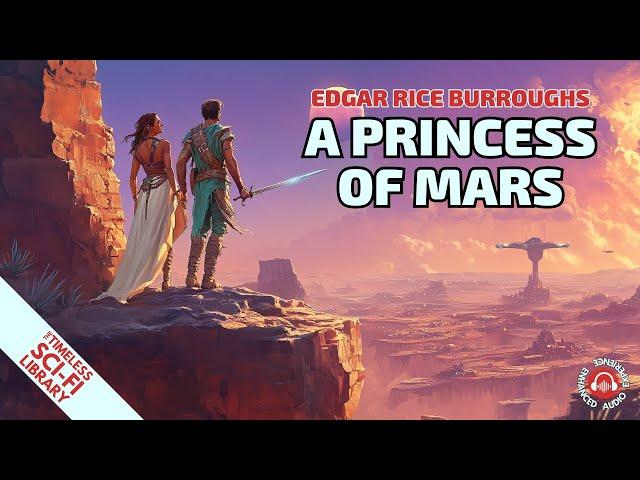 Warriors, Love, and a Red Planet | "A Princess of Mars" by Edgar Rice Burroughs – Sci-Fi Audiobook