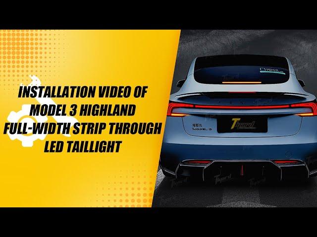 Tesla Model 3 Highland Full-Width Strip Through Shape LED Taillight installation video