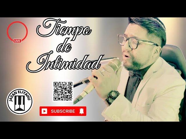 TIEMPO DE INTIMIDAD - CON  JAZAN ELIYAHU 29-12-2023