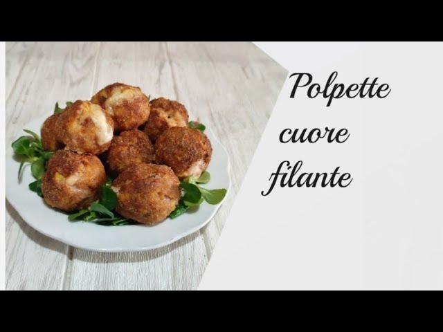 POLPETTE CUORE FILANTE UNA TENERA È MORBIDA POLPETTA CHE NASCONDE NEL CUORE UNA MOZZARELLINA FILANTE