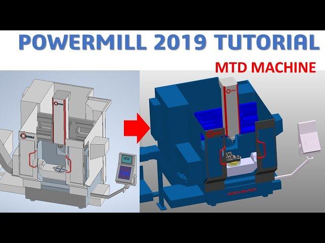 PowerMill 2019 Tutorial #77 | Builder Machine Simulation MTD file - Machine 5 Axis Builder