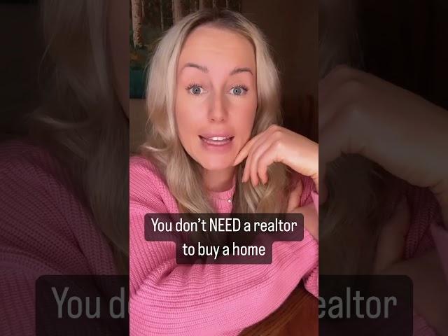 You don’t NEED a realtor to buy a home