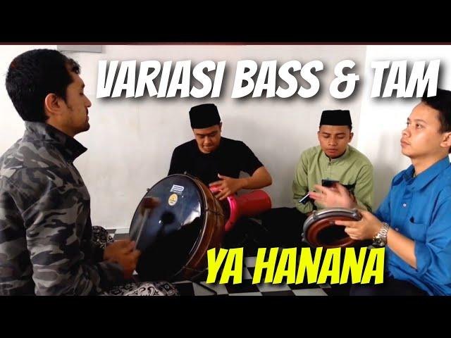 YA HANANA FULL BASS TAM VARIASI JREB JREB ~ VARIASI BASS TAM HADROH