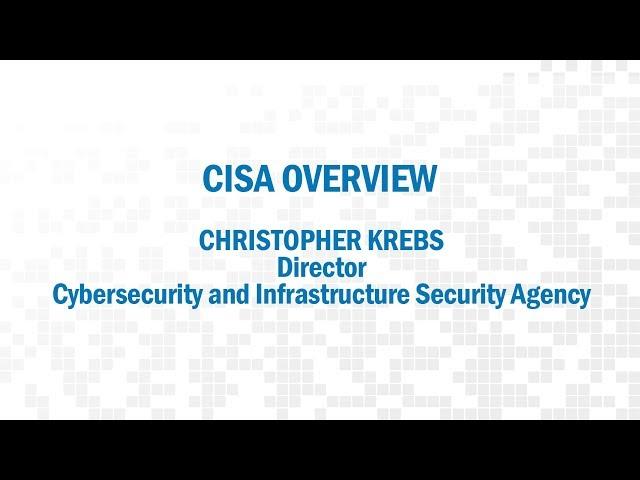 2019 S&T Showcase—Cybersecurity and Infrastructure Security Agency (CISA) Overview