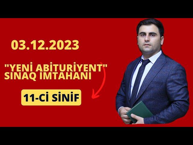 Yeni Abituriyent sınaq imtahanı. 03.12.2023