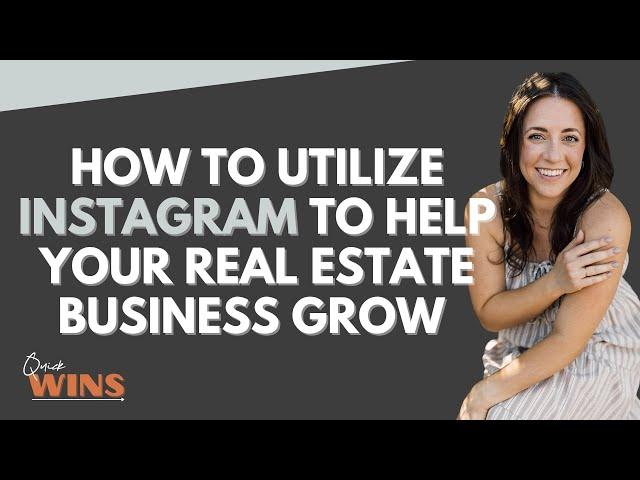 How To Utilize Instagram To Help Your Real Estate Business Grow