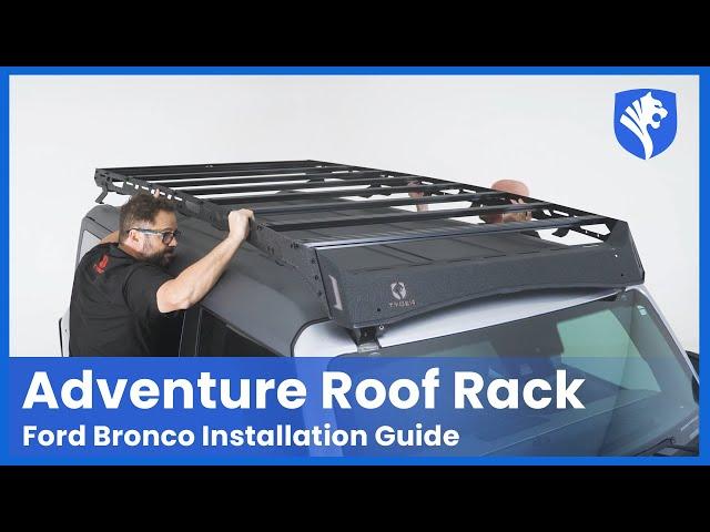 Adventure Mode ACTIVATED with Overlanding Bronco Roof Rack | Install Guide |  TYGER AUTO