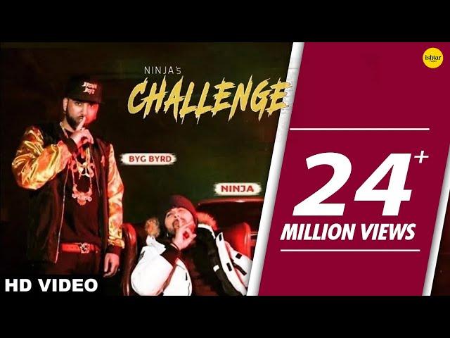 Challenge (Full Video) Ninja, Sidhu Moose Wala, Byg Byrd | Ishtar Punjabi