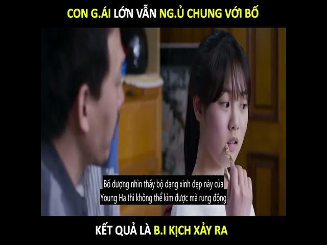 Review Phim | Con gái lớn vẫn ngủ chung với bố kết quả là bi kịch xảy ra