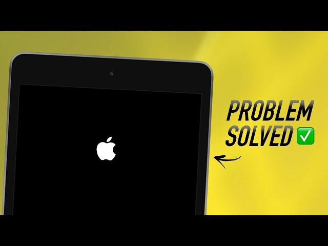 iPad Stuck On Apple Logo? Here’s The Fix