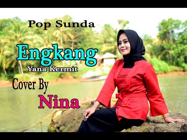 ENGKANG/Neneng (Yana Kermit) - NINA (Pop Sunda Cover)