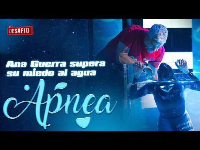 La angustiosa y espectacular apnea de Ana Guerra - El Desafío