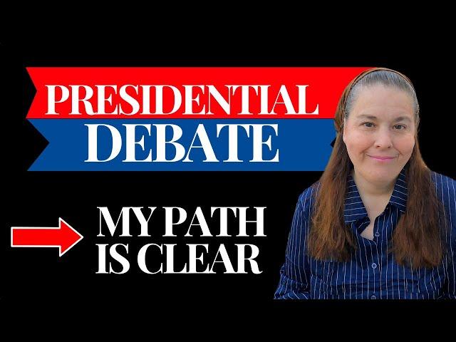 Aftermath, Presidential Debate|  My Path Is Clear