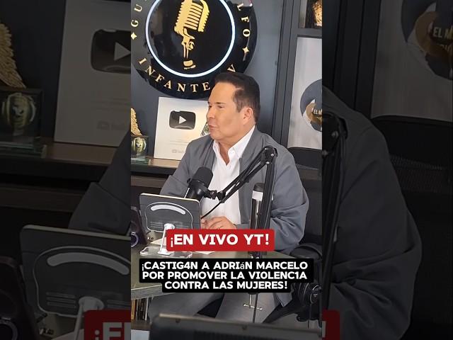 ¡CASTIG4N a Adrián Marcelo por promover la VI0LENC1A contra las mujeres! #gustavoadolfoinfantetv