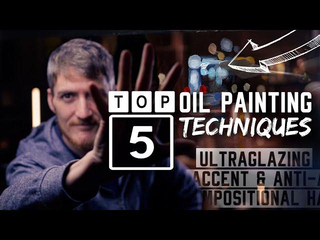 5 AWESOME Oil Painting Techniques to INSTANTLY Make Your Paintings that STAND OUT