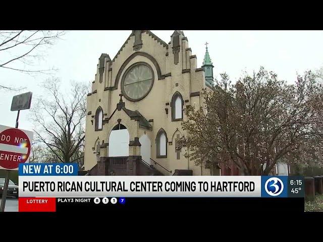 Puerto Rican cultural center coming to Hartford